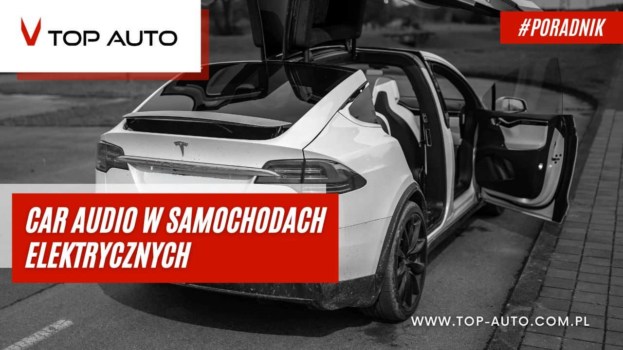 car audio w samochodach elektrycznych