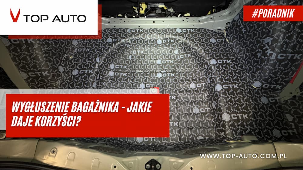 Wygłuszenie bagażnika - jakie efekty można osiągnąć