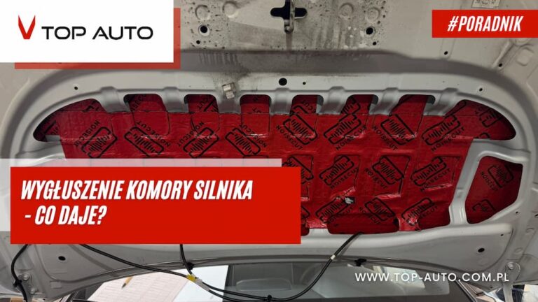Wygłuszenie komory silnika co daje